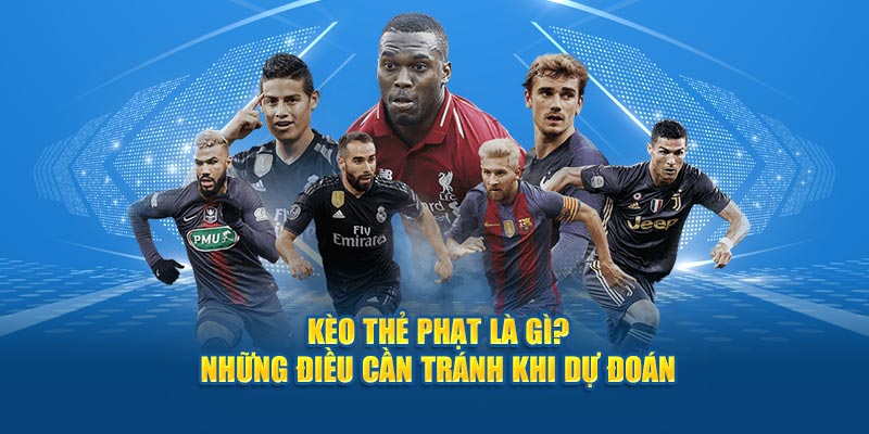 Tìm hiểu kèo thẻ phạt