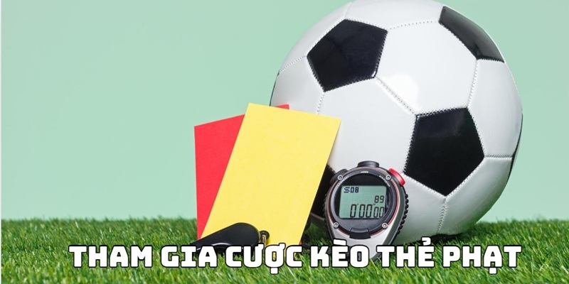 Các loại kèo thẻ phạt